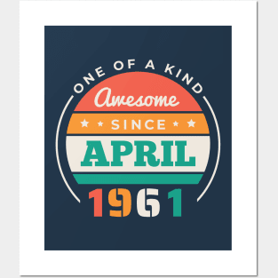 Retro Awesome Since April 1961 Birthday Vintage Bday 1961 Posters and Art